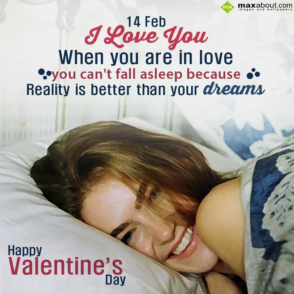 14 Feb I Love You
When you are in love you can't 