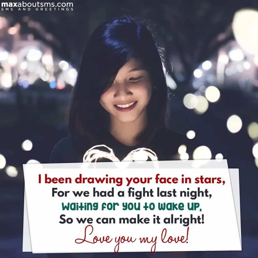 I been drawing your face in stars, for we had a fi