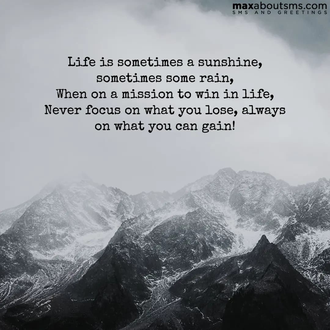 Life is sometimes a sunshine, sometimes some rain,