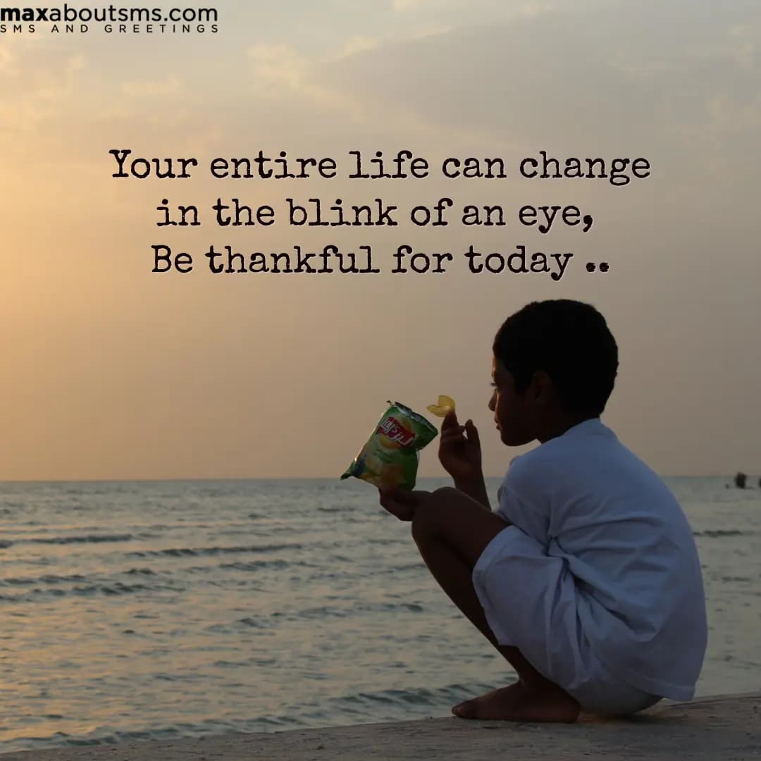 Be thankful for the present, show gratitude..Your 