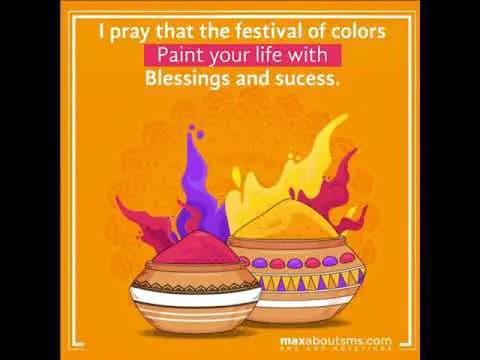 I pray that the festival of Colors paint your life