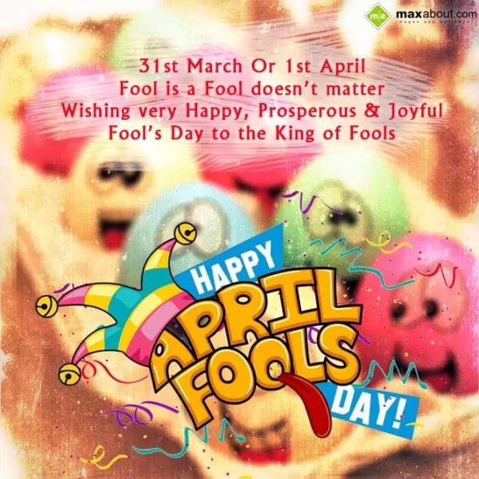 31st March Or 1st april
Fool is Fool dosnt matter