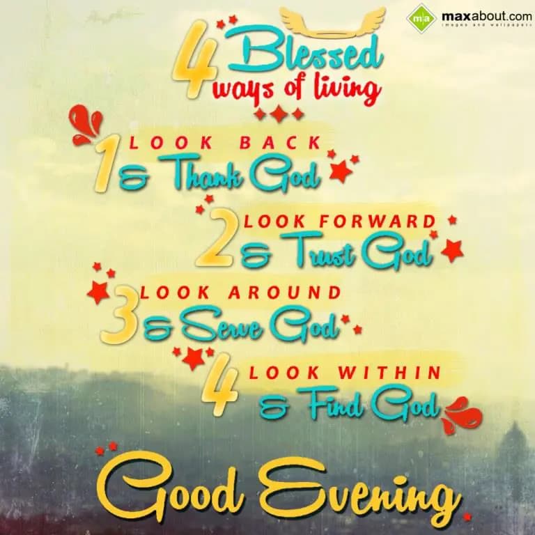 4 Blessed ways of living:
1st,
Look back & Tha