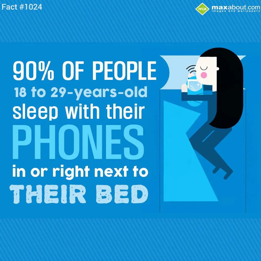 90% of people - 18 to 29-years-old sleep with thei