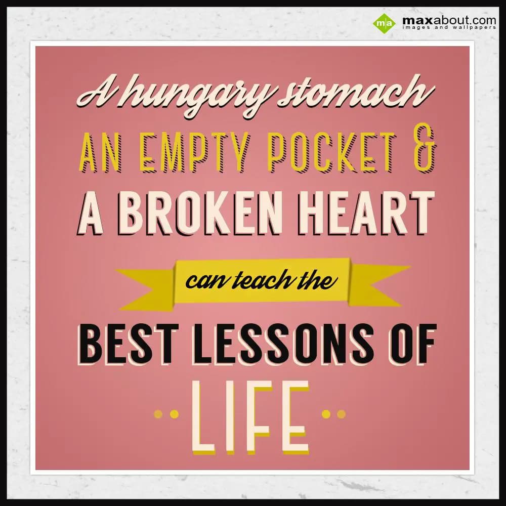 A hungry stomach, an empty pocket and a broken hea