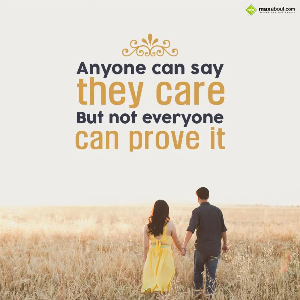 Anyone can say they care but not everyone can prov