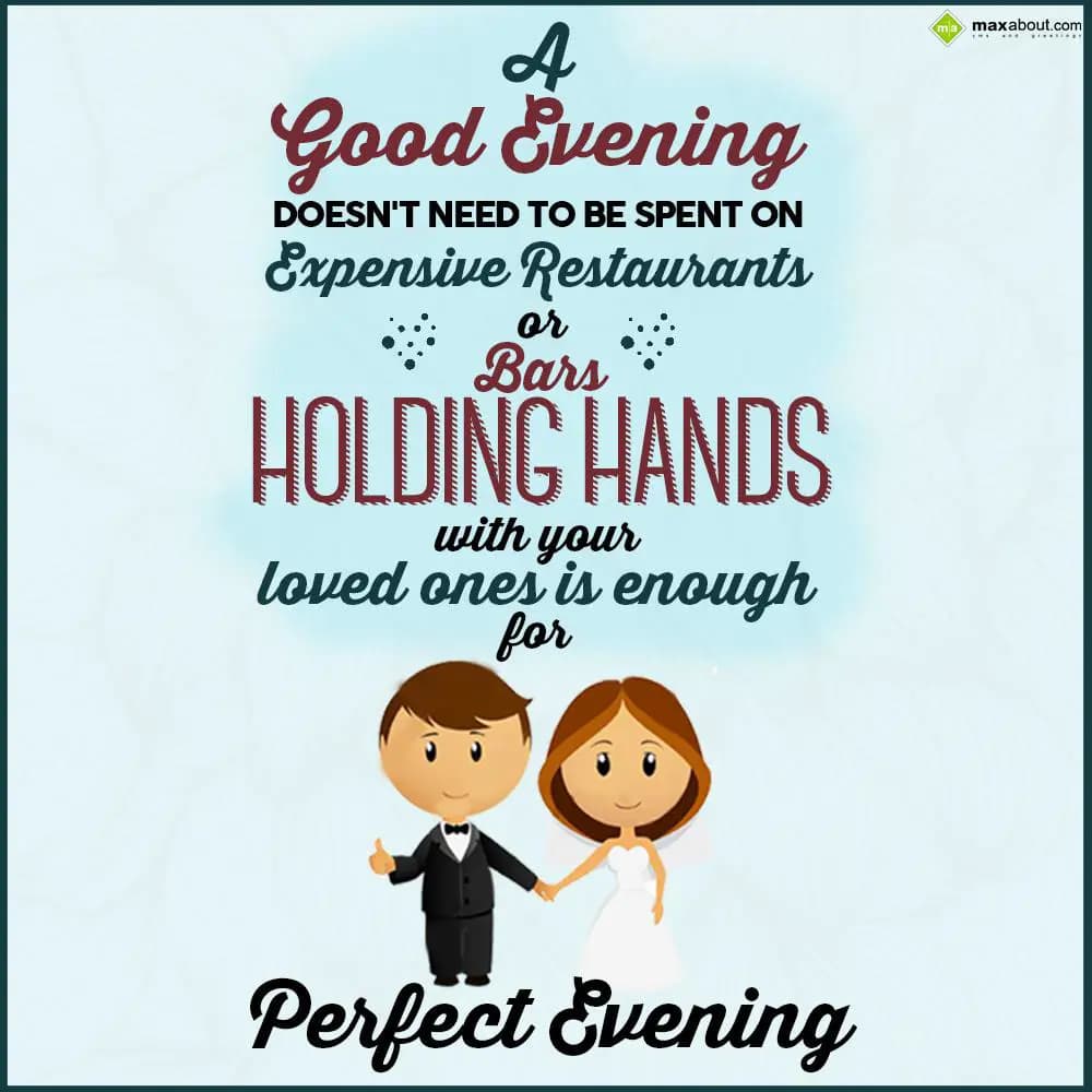 A good evening doesn't need to be spent on expensi