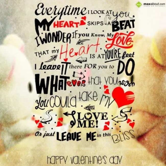 Every time I look at you
my heart skips a beat
I