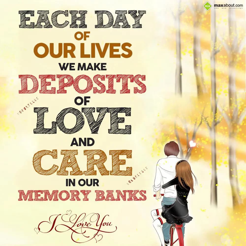 Each day of our lives, we make deposits of love an