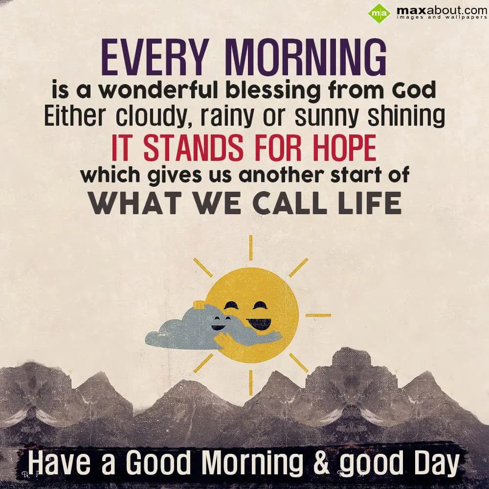 Every Morning is a Wonderful Blessing from God,
 E