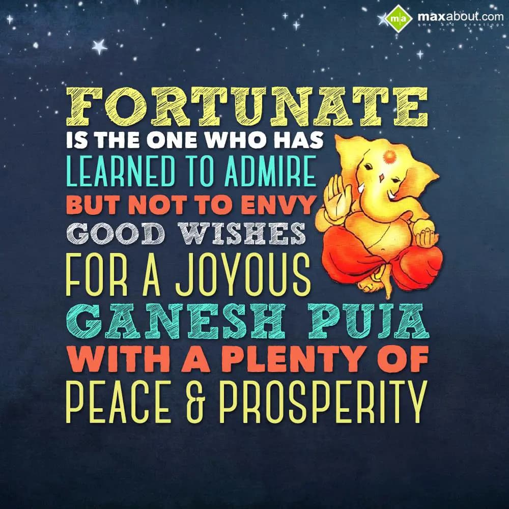 Fortunate is the one who has learned to admire but