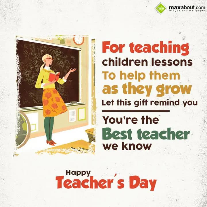 For Teaching Children Lessons,
 
To Help Them As 
