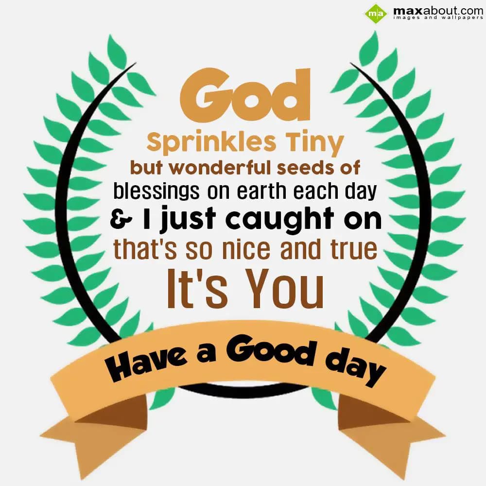 God sprinkles tiny but wonderful seeds of blessing