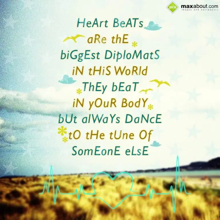 Heart beats are the biggest diplomats in this worl