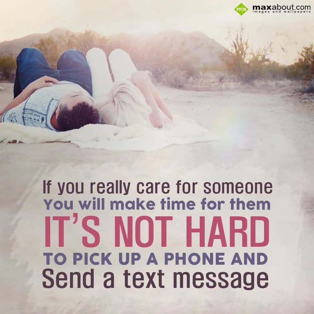 If you really care for someone
You will make time