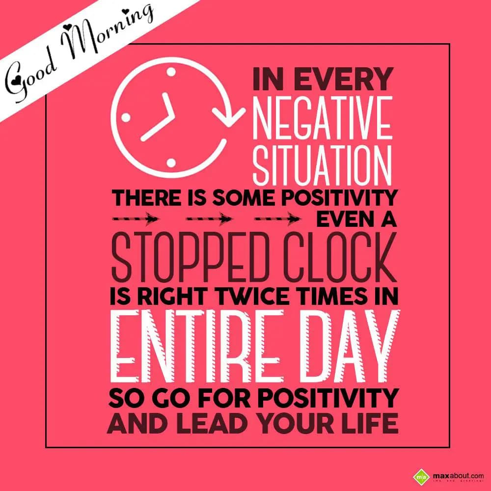 In every negative situation there is some positivi