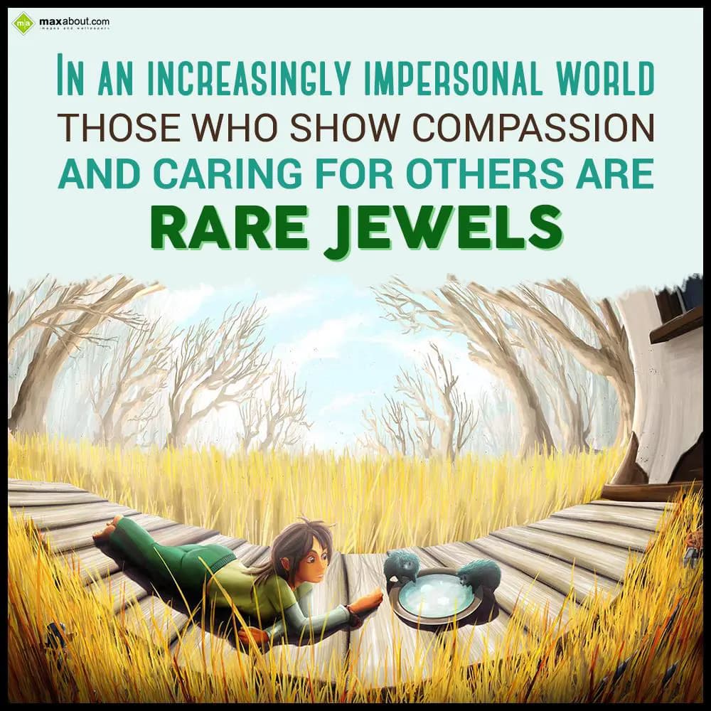 In an increasingly impersonal world, those who sho