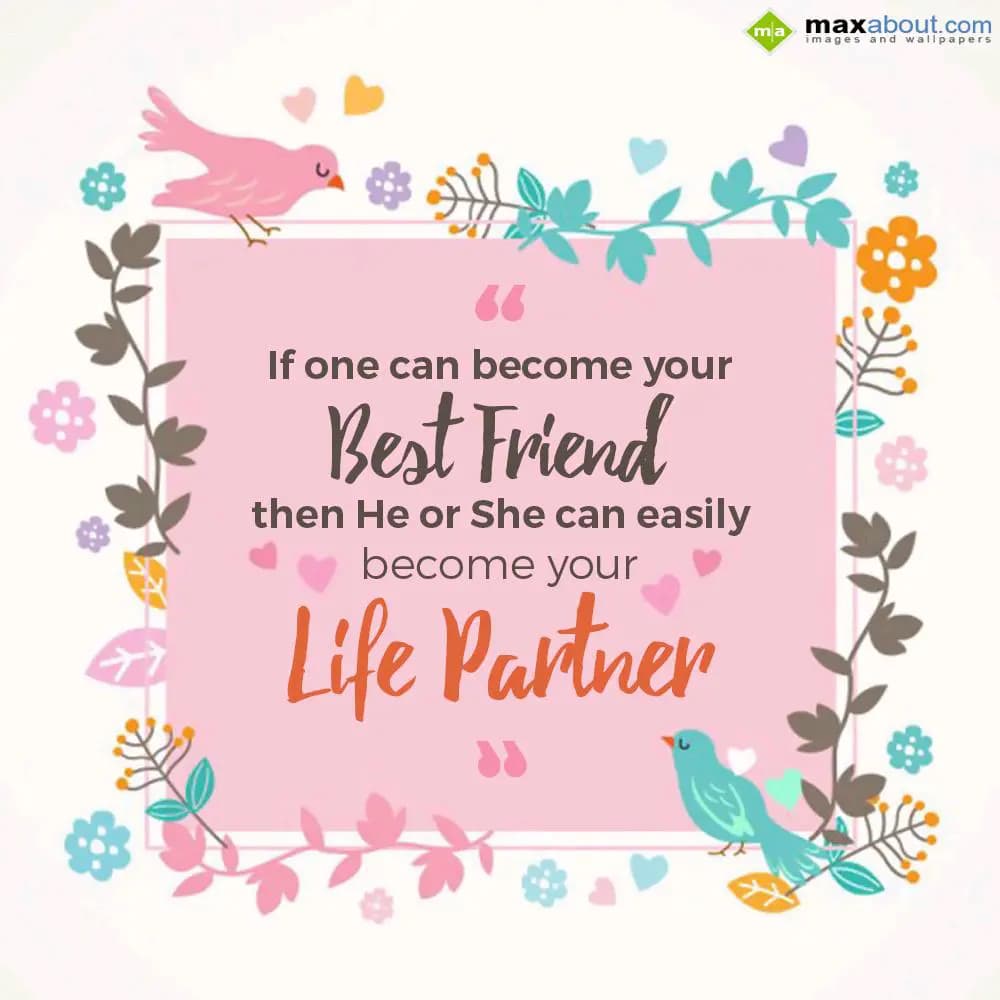 “If one can become your 
Best Friend, 
then He o