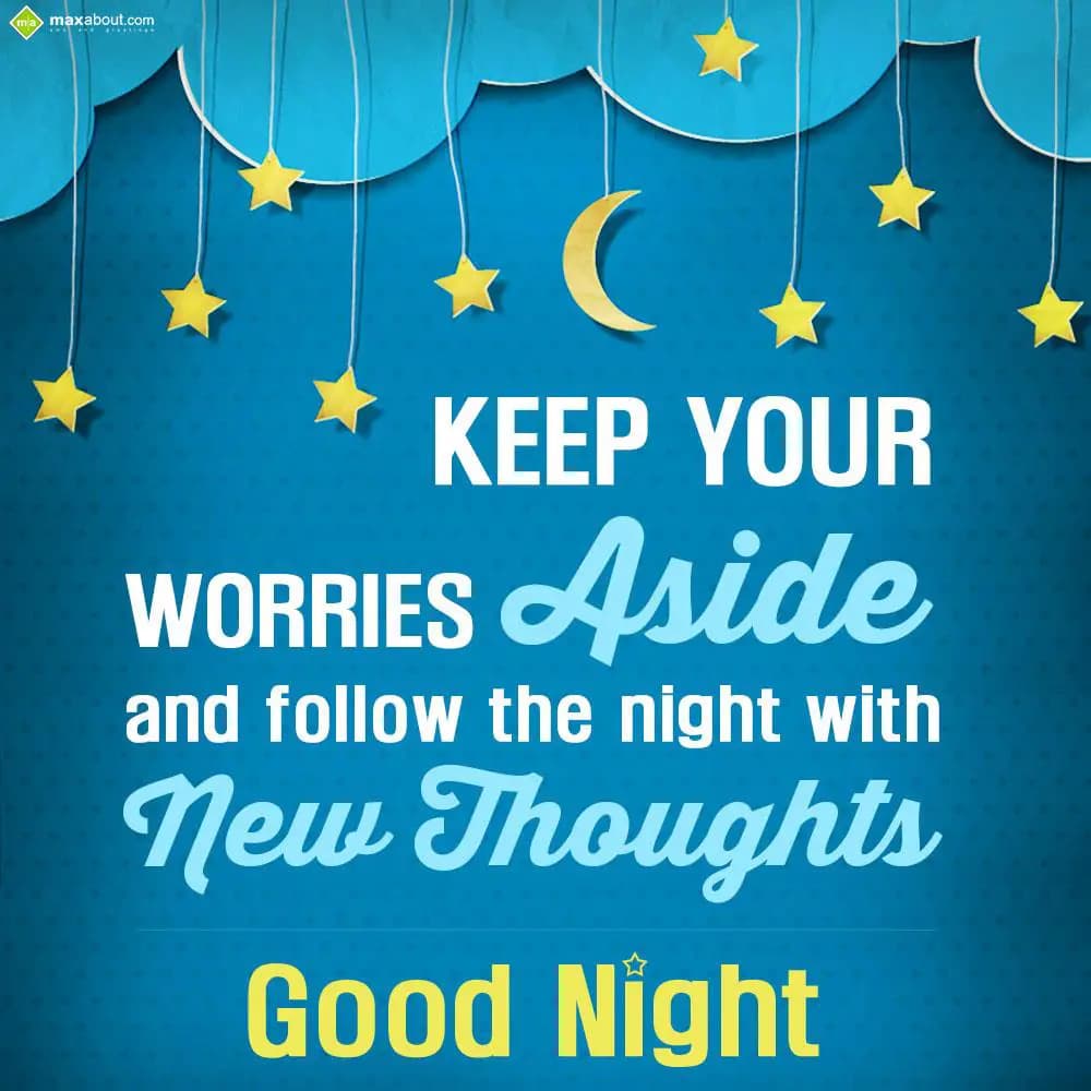 Keep your worries aside and follow the night with 