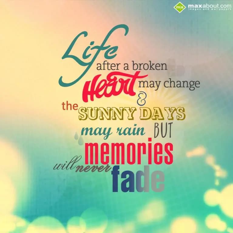 Life After A Broken Heart May Change 
And The Sun