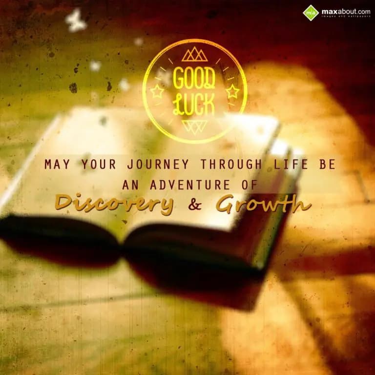 May your journey through life 
Be an adventure of