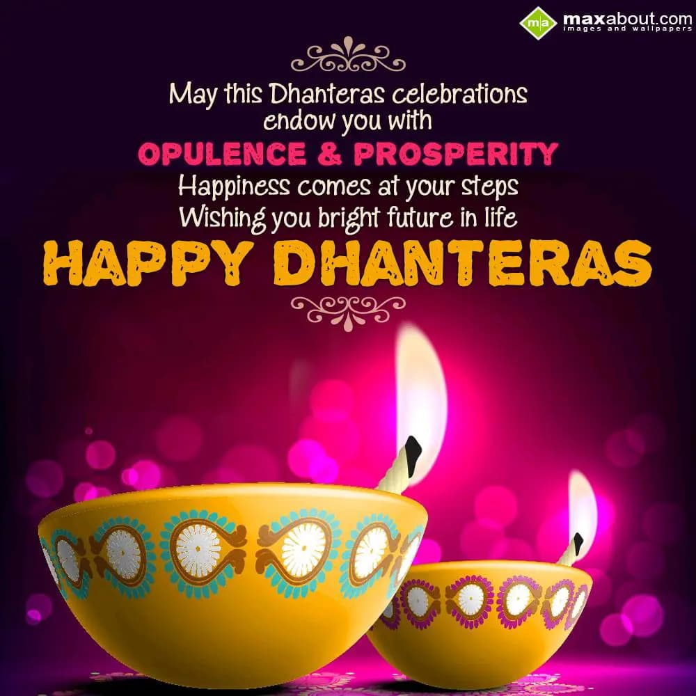 May this Dhanteras celebrations endow you with opu
