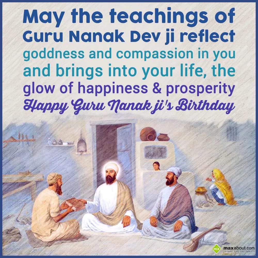 May the teachings of
Guru Nanak Dev Ji reflect
g