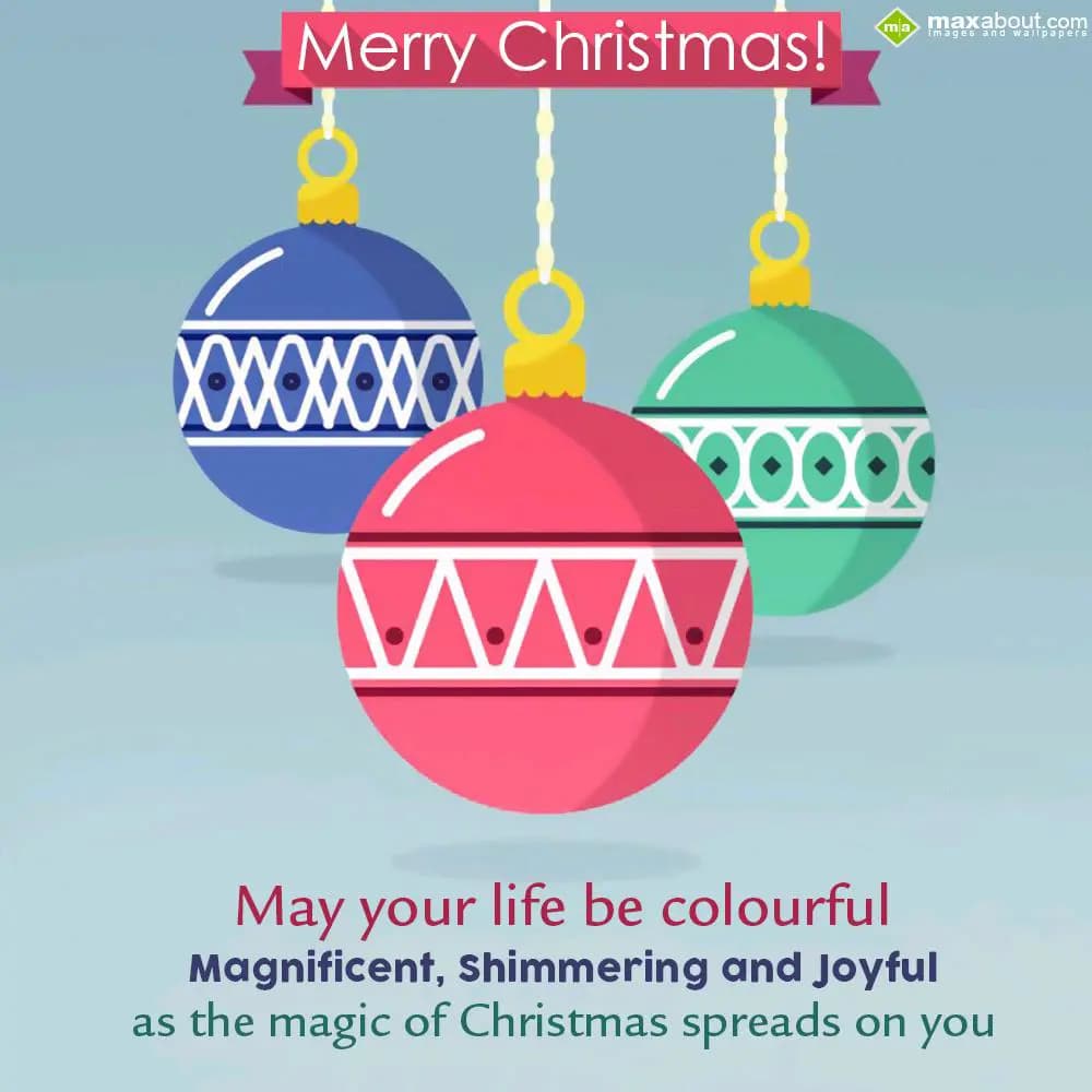 May your life be colourful,
magnificent, shimmeri