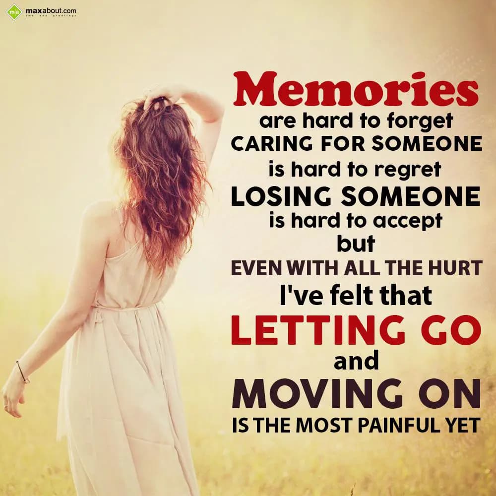 Memories are hard to forget, caring for someone is