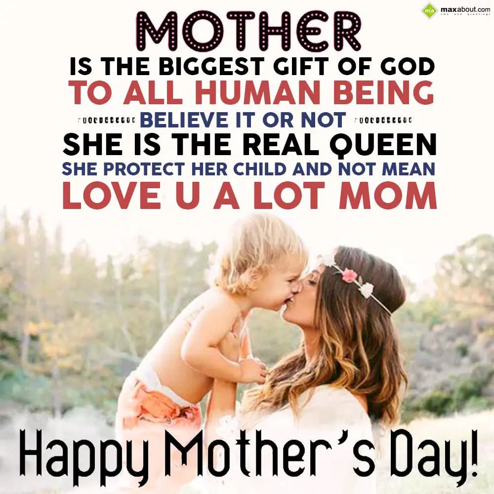 Mother is the biggest gift of god to all human bei