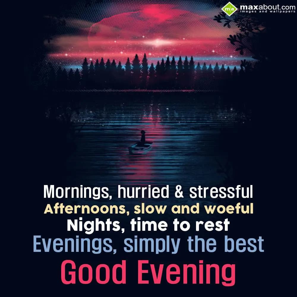 Mornings, hurried & stressful
Afternoons, slow an