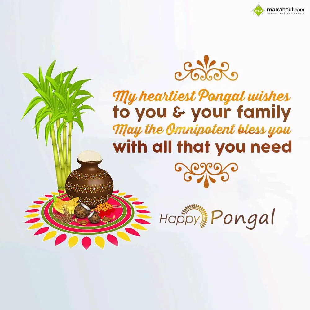 My heartiest Pongal wishes 
to you & your family
