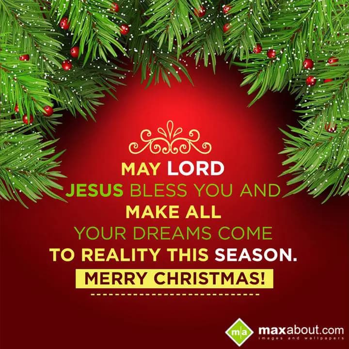May Lord Jesus Bless You And,
Make All Your Dream