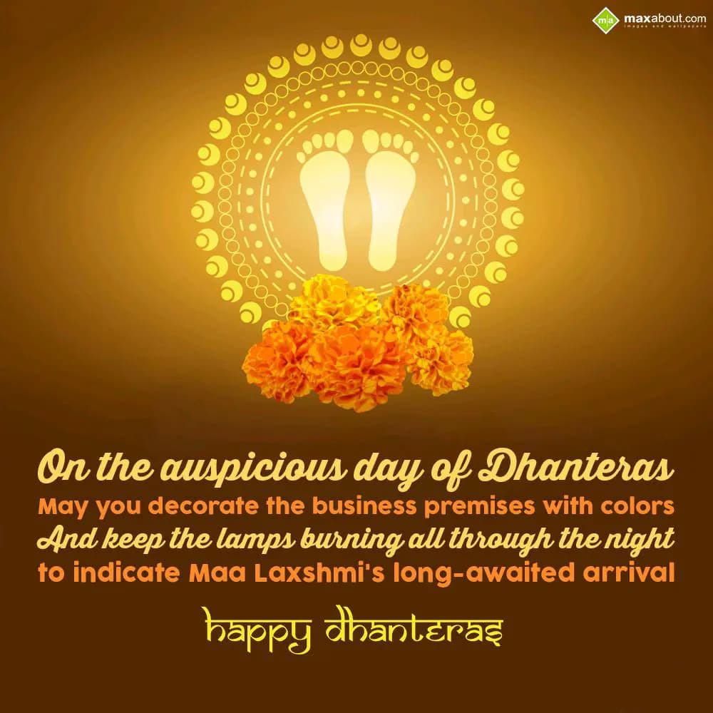 On the auspicious day of Dhanteras, 
May you deco