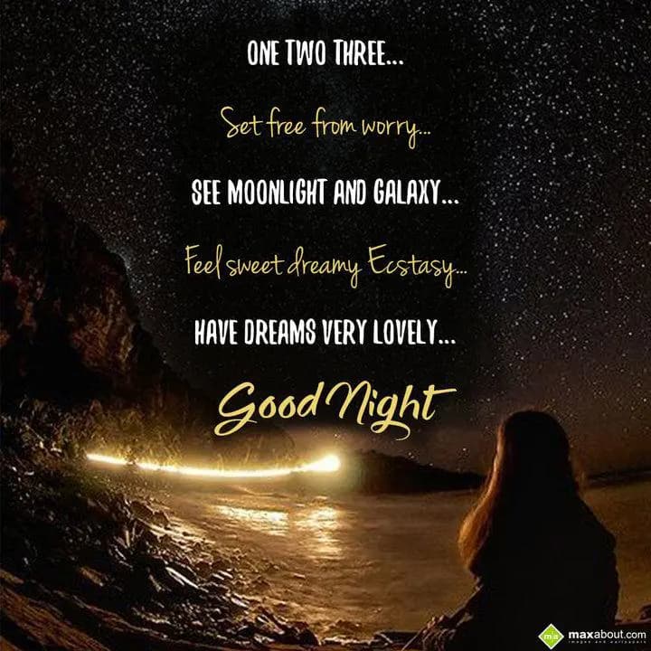 One two three...
Set free from worry...
See moon