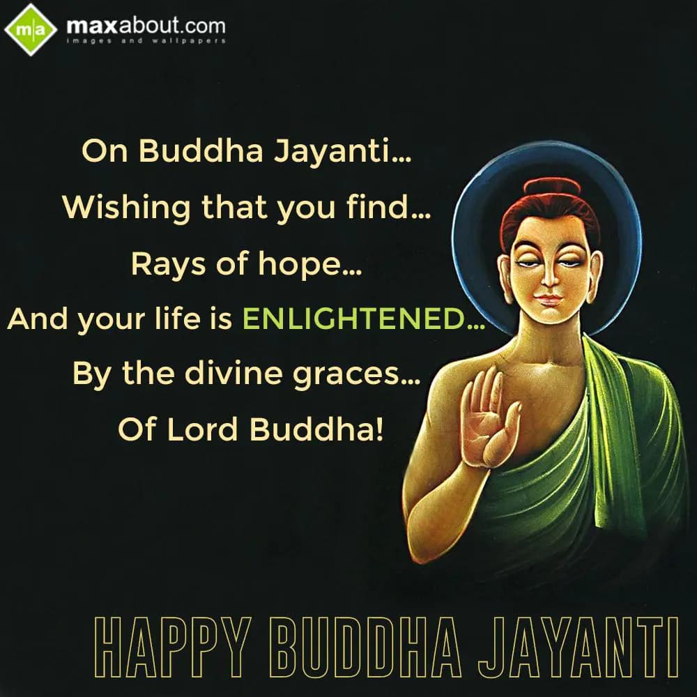 On Buddha Jayanti...
Wishing that you find rays o