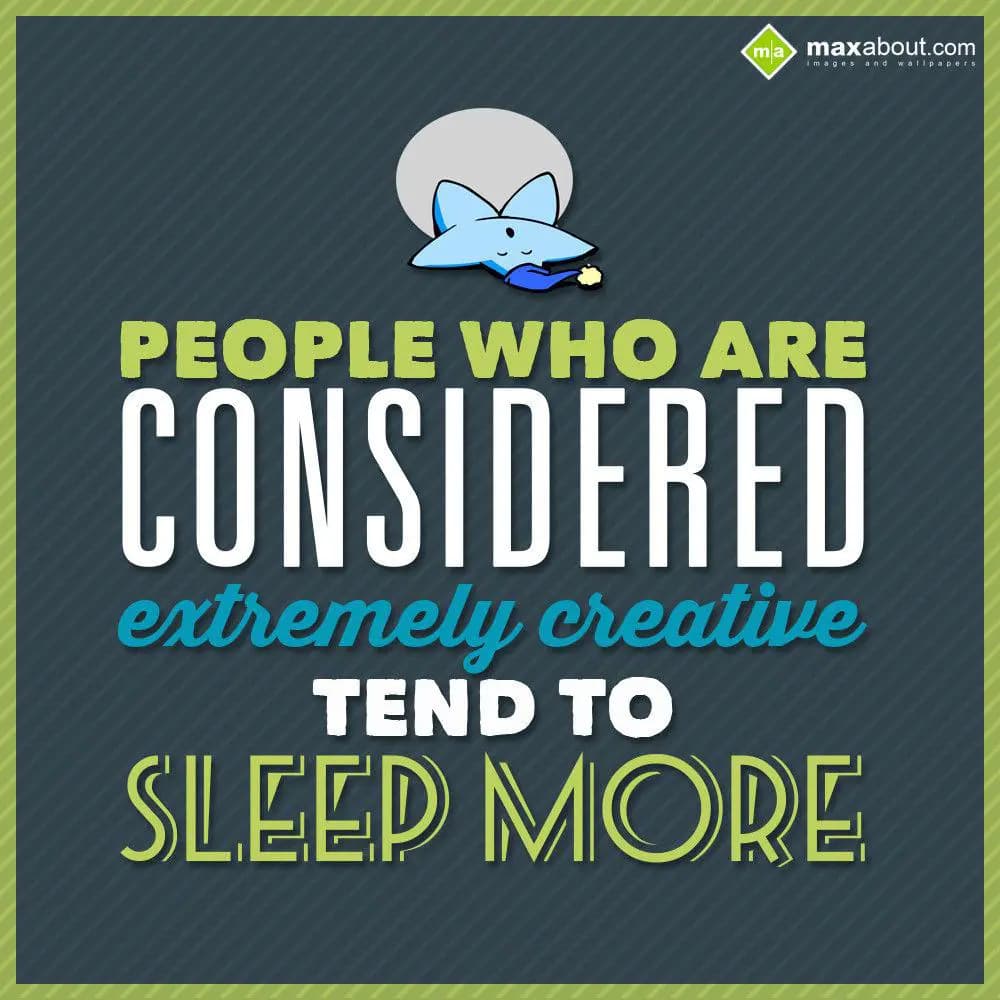 People who are considered extremely creative tend 