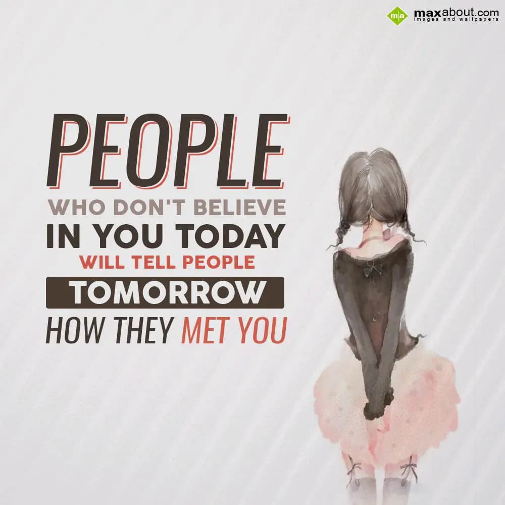 People who don't believe
In you today will tell p