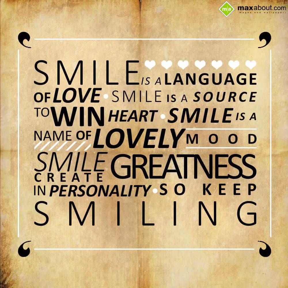 Smile is a language of love, 
smile is a source t