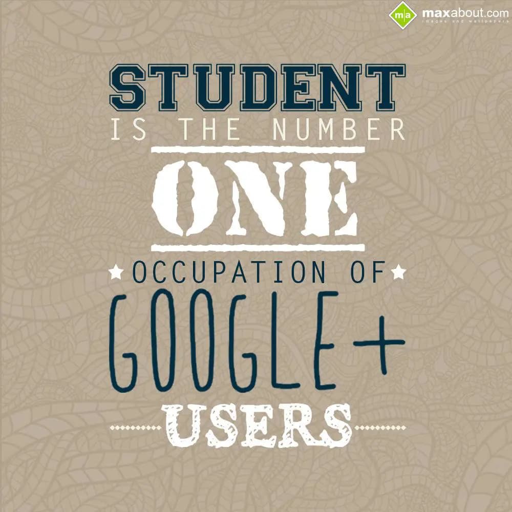 "Student" is the number one occupation of Google+ 
