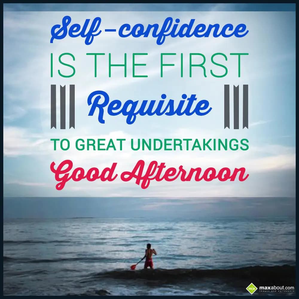 Self-confidence is the first requisite to great un