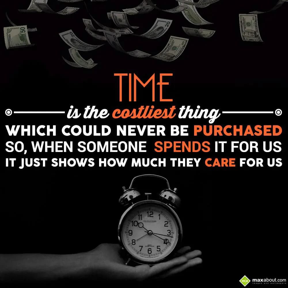 Time is the costliest thing, which could never be 