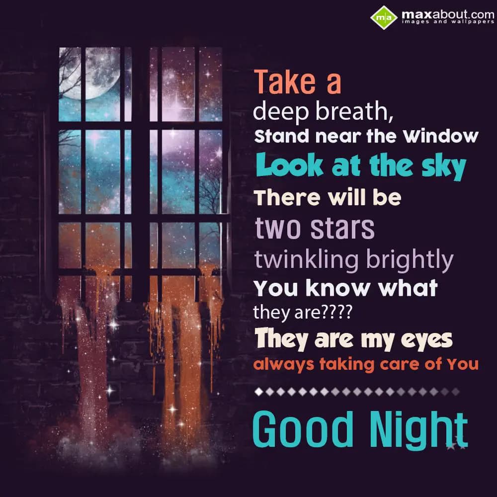 Take a deep breath,
Stand near the window,
Look 