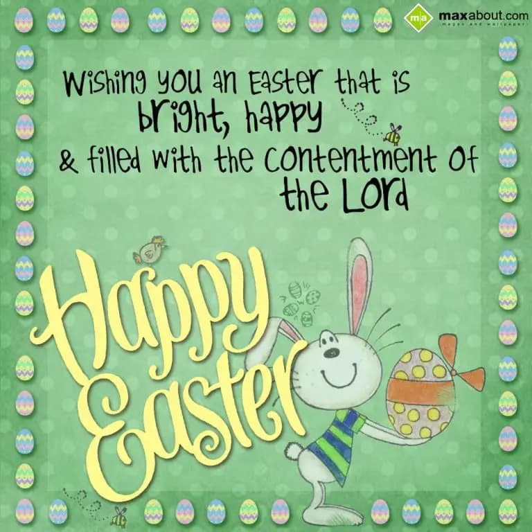 Wishing you an Easter that is bright, happy, 

a