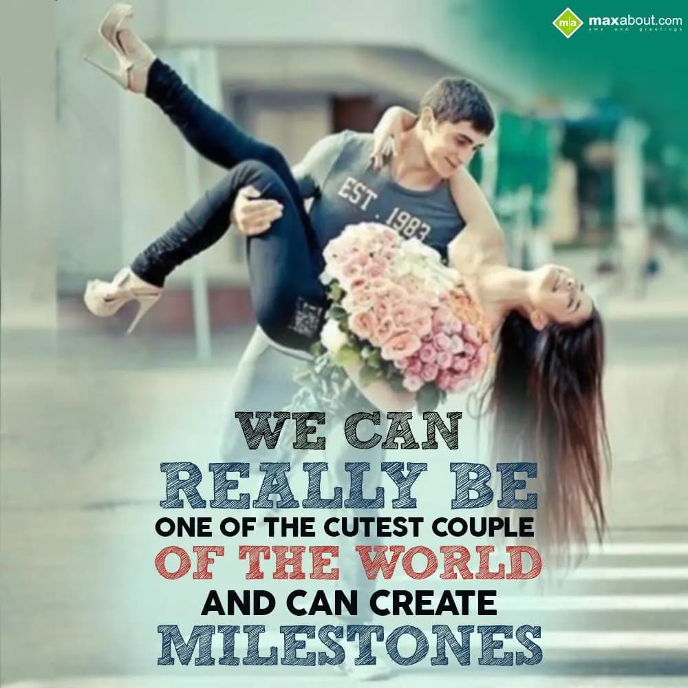 We can really be one of the cutest couple of the w