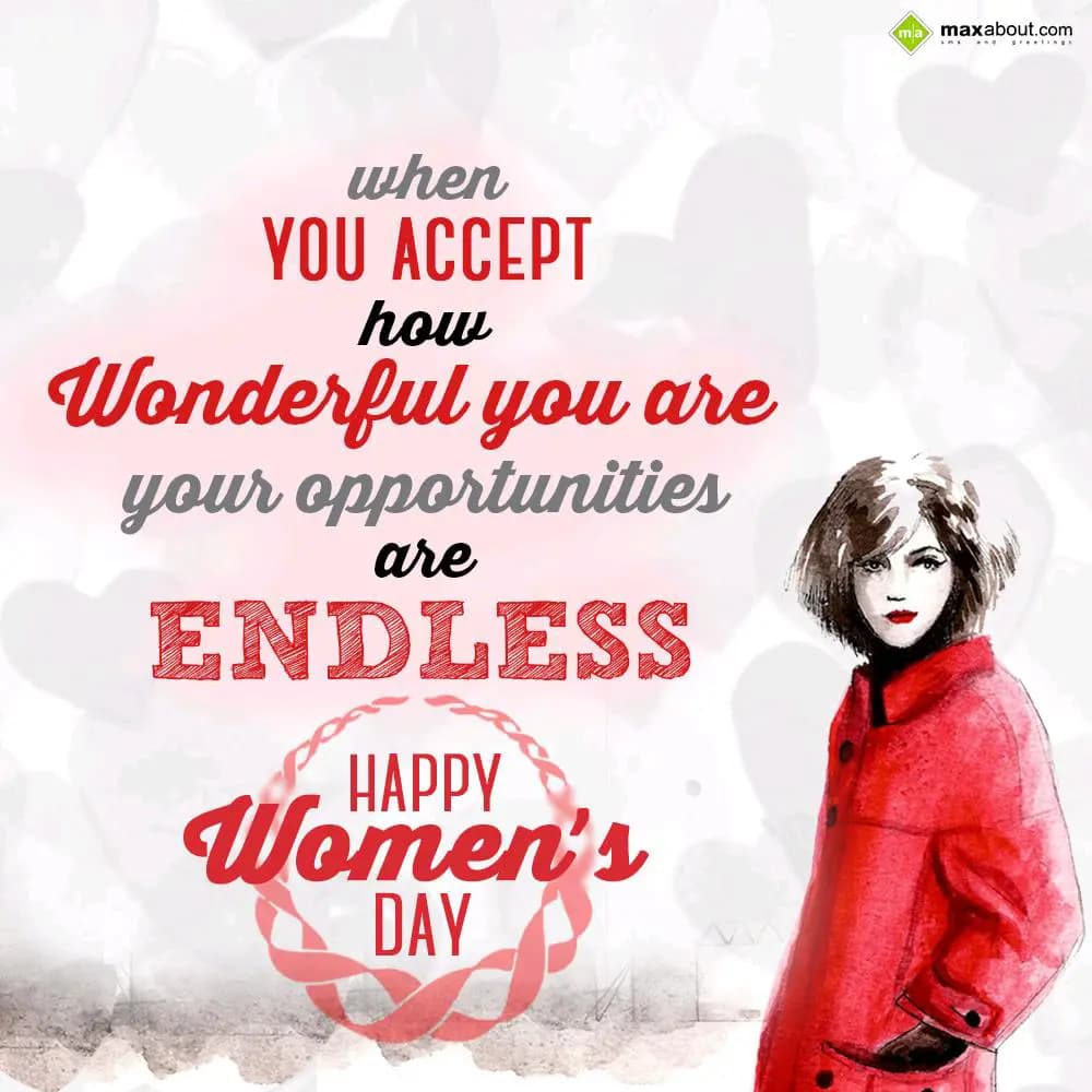 When you accept how wonderful you are,
Your oppor