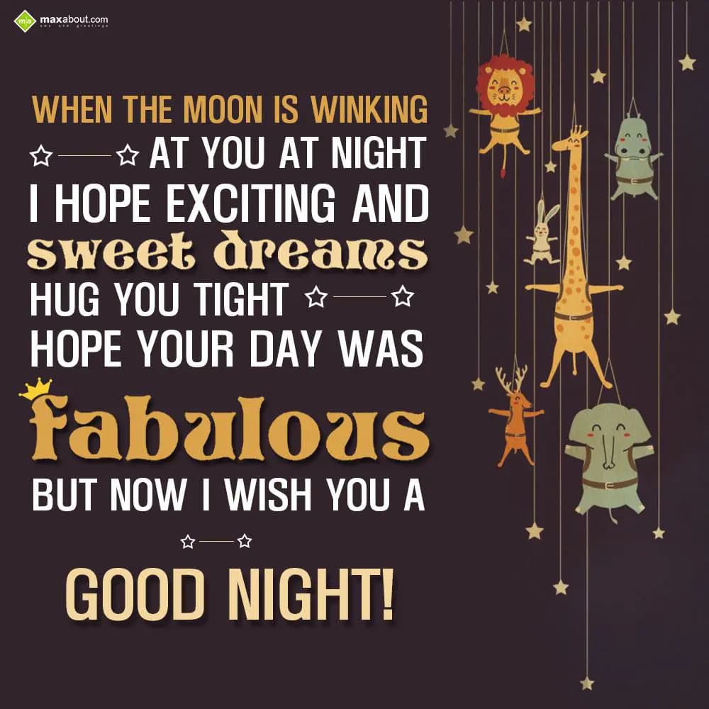 When the moon is winking at you at night, I hope e