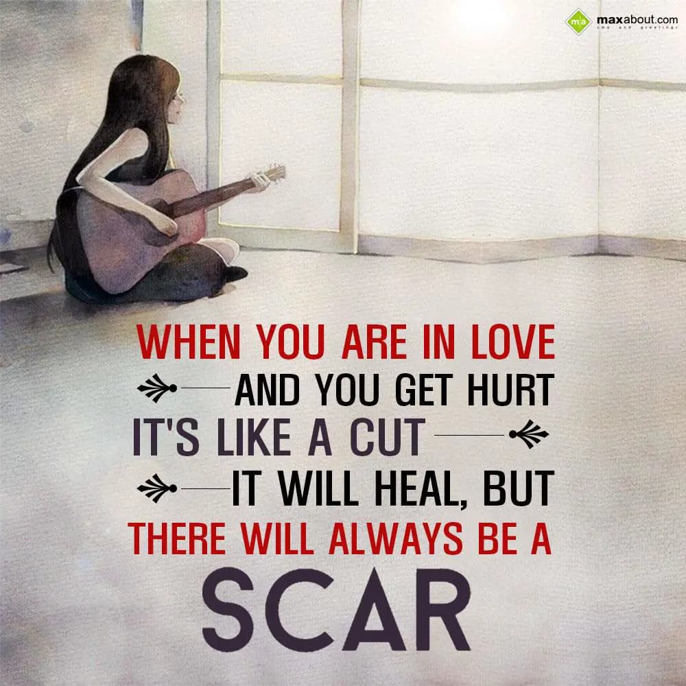 When you are in love and you get hurt, it's like a