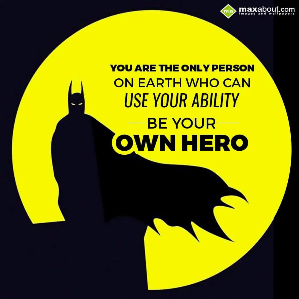 You are the only person
On earth who can 
use yo