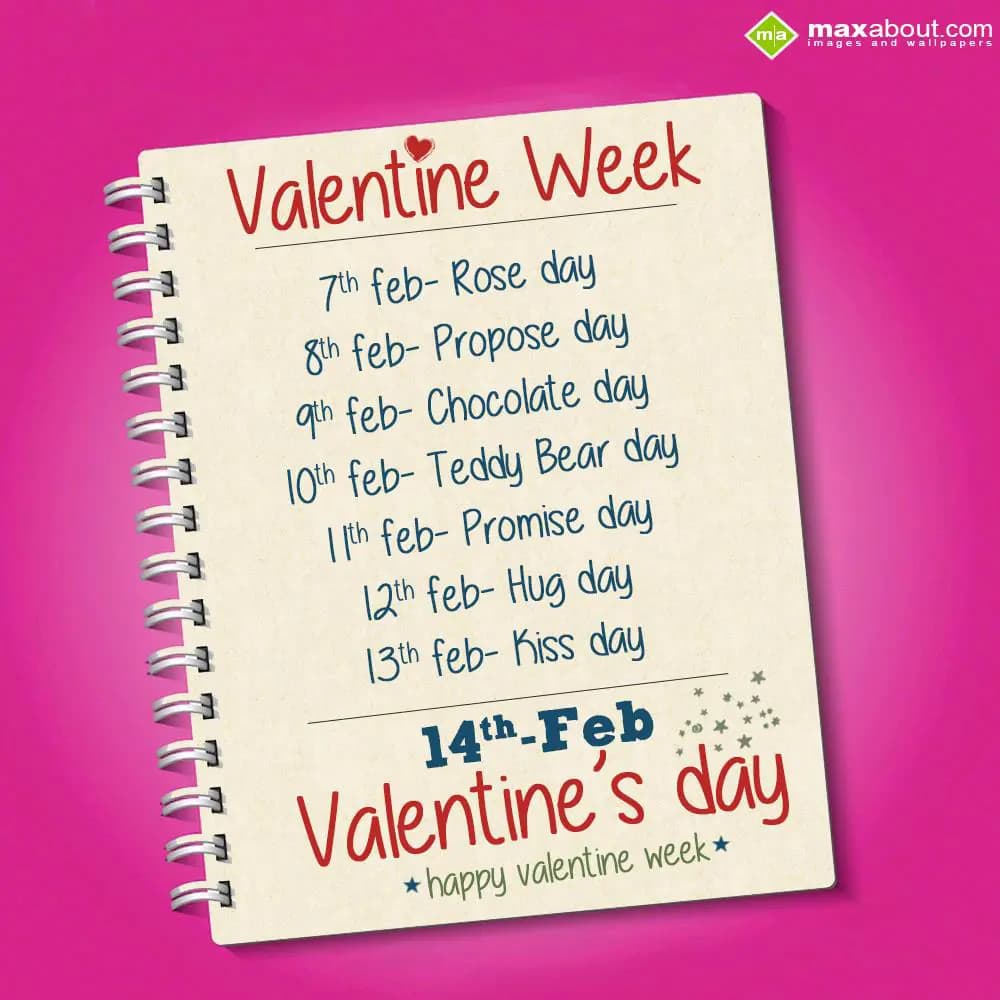 7th Feb > Rose Day
8th Feb > Propose Day
9th F
